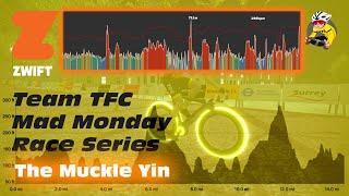 ZWIFT Race - TFC Mad Monday EU - The Muckle Yin Scotland