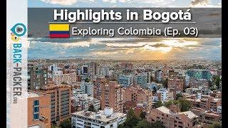 Colombia’s Capital Bogota - Things to do & Restaurants (Exploring Colombia Ep.03)