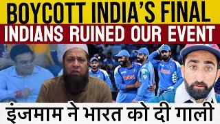 Boycott India’s Final | Indians Ruined Our Event | Inzamam Angry On BCCI For Champions Trophy Final