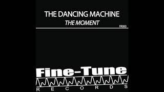 FR083 - The Dancing Machine "The Moment" on Fine-Tune Records, a label of PooleMusic :-)