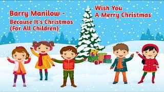 CHRISTMAS FOR ALL THE CHILDREN I Because It's Christmas (For All The Children)) I BARRY MANILOW