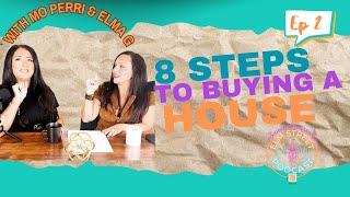  Episode 2: 8 Steps to Buying a House! A Comprehensive guide for 1ST timers w/Elma G & Mo Perri