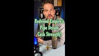 Redwood Empire's Pipe Dream Cask Strength - #bourbon #whiskey #review