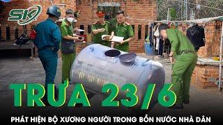 Trưa 23/6: Kinh hãi phát hiện bộ xương người trong bồn nước trên mái nhà, manh mối từ chiếc ví bí ẩn
