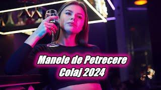 Manele 2024   Manele de Petrecere Colaj Muzica Noua Manele 2024