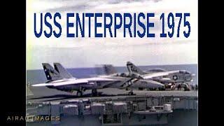 USS Enterprise (CVN-65) May 1975 Aircraft Carrier Operations & History - Airailimages F-14 A-7