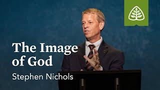 Stephen Nichols: The Image of God