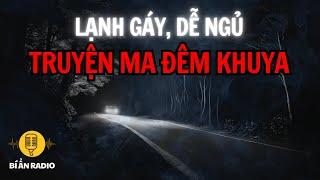 Recap | Truyện ma đêm khuya cực lạnh gáy, dễ ngủ #chuyenma #truyendemkhuya