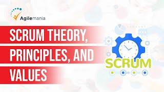 Scrum Theory, Principles, And Values | Scrum | Agilemania