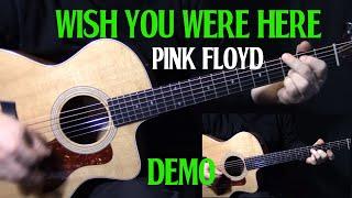 how to play "Wish You Were Here" on guitar by Pink Floyd | acoustic guitar lesson | DEMO