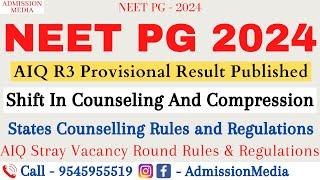 NEET PG 2024 | Round 3 Result | Shift In Counseling | Stray Round Rules & Regulations | Cutoff