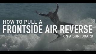 How To Do A Frontside Air Reverse On A Surfboard? - Newquay Activity Centre Surf School