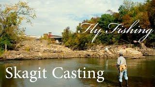 Skagit Casting on the Winooski River, VT