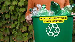 How 130 Million Tons of Glass Is Recycled | Secrets Revealed /