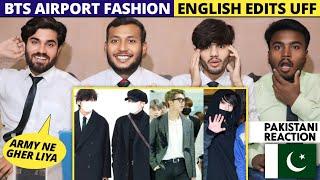 Bts Airport Fashion Edits - Pakistani Reaction - Shan Rajpoot