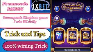 Steampunk Kingdom game on 1xbet #Live Winning and tricks| Promocode BM295