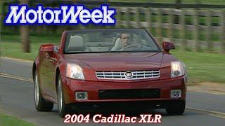 2004 Cadillac XLR | Retro Review