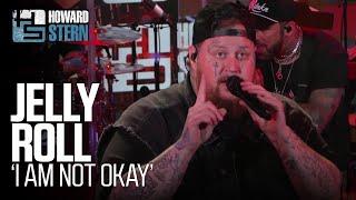 Jelly Roll “I Am Not Okay” Live on the Stern Show