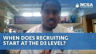 When does recruiting start at the D3 level?