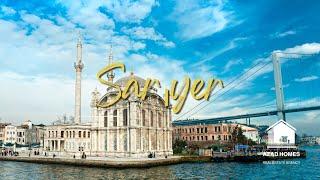 The Ultimate Guide to Sarıyer: Istanbul's Best Tourist Destination and Residential Area