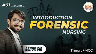 Introduction to Forensic Nursing | Roles, Importance & Scope | Ashok Sir | MDK Nursing Classes”