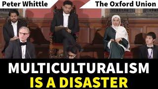 Multiculturalism is Kept in Place with Lies, Deceit & Cover Ups. Peter Whittle at the Oxford Union