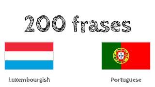 200 frases - Luxemburguês - Português