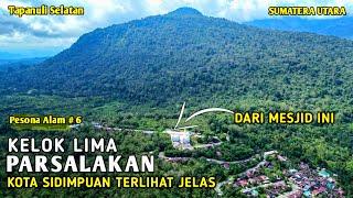 PANORAMA KELOK LIMA‼️ Pemandangan dari Mesjid ini sangat indah, Ikon baru di PARSALAKAN TAPSEL