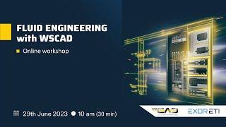 Workshop: Fluid Engineering with WSCAD (EN Language)