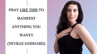 How To Pray (To Get Your Manifestation) | Neville Goddard