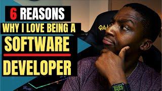  6 Reasons Why I Love Being A Software Developer