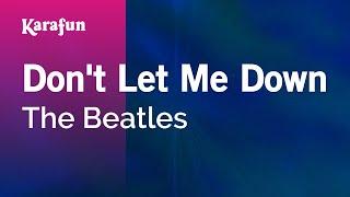 Don't Let Me Down - The Beatles | Karaoke Version | KaraFun