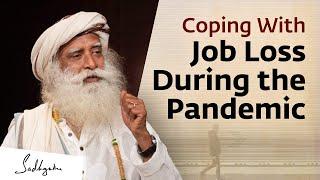 How to Cope with Job Loss during the Pandemic  Sadhguru Answers  - Spiritual Life