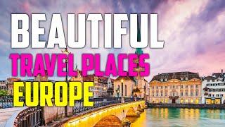 Evoke Wanderlust with Exquisite Destinations: Discover Beautiful Places in Europe