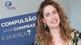 Compulsão por compras é doença? Psiquiatra Maria Fernanda explica