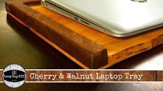 Lazy Guy DIY Presents:  Cherry & Walnut Live Edge Laptop Tray