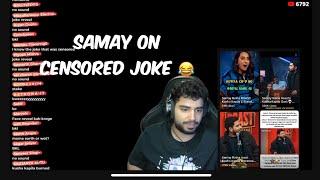 Samay Raina on censored Joke on Kusha Kapila 