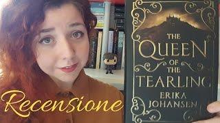 RECENSIONE | THE QUEEN OF THE TEARLING by Erika Johansen