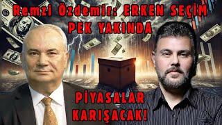 REMZİ ÖZDEMİR: ERKEN SEÇİM PEK YAKINDA! PİYASALAR KARIŞACAK | MURAT MURATOĞLU