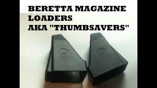 SHOW AND TELL 31: Beretta 9mm Magazine Loader AKA "Thumbsavers"