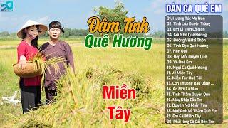 Tuyển Chọn 20 Bài Hát Dân Ca Quê Hương Hay Nhất 2024  LK Nhạc Dân Ca Đậm Tình Quê Hương Miền Tây