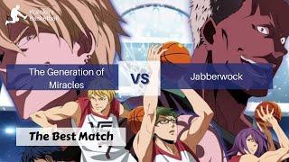 Kuroko's Basketball ~ The Generation of Miracles VS Jabberwock || The Best Match