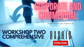 CORPORATE AND COMMERCIAL WORKSHOP 2 COMPREHENSIVE