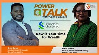 | Power Talk | Standard Chartered: Now Is Your Time For Wealth