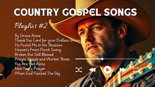 30 Minutes of Uplifting Country Gospel Songs with Lyrics