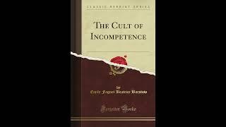 The Cult Of Incompetence - Emile Faguet