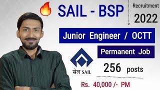 SAIL – BSP recruitment 2022  Junior Engineer / OCTT | 256 posts | Rs. 40,000/- PM | Permanent Job