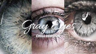 "GRAY EYES"  𝐩𝐨𝐰𝐞𝐫𝐟𝐮𝐥 𝐬𝐮𝐛𝐥𝐢𝐦𝐢𝐧𝐚𝐥 (𝐦𝐮𝐬𝐢𝐜)