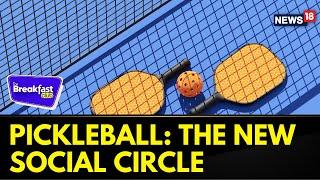 The Breakfast Club | Pickleball: Fun Sports | What Is Pickleball? | Gen Z Sports | News18 | N18L