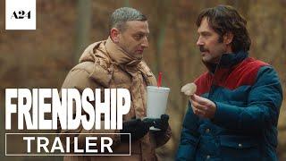 Friendship | Official Trailer HD | A24